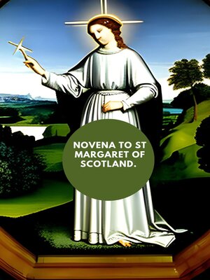 cover image of Novena to St Margaret of Scotland